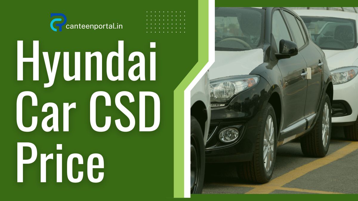 CSD Hyundai Car Price