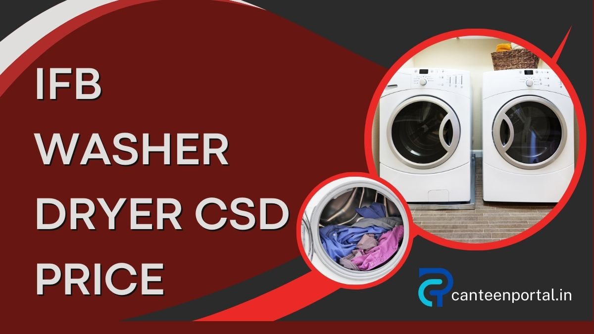 IFB Washer Dryer CSD Price