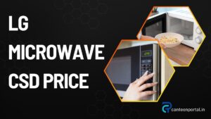 LG Microwave CSD Price