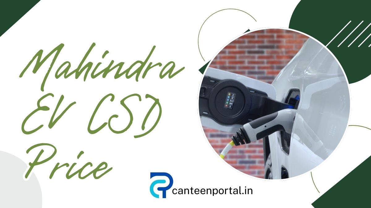 Mahindra EV CSD Price