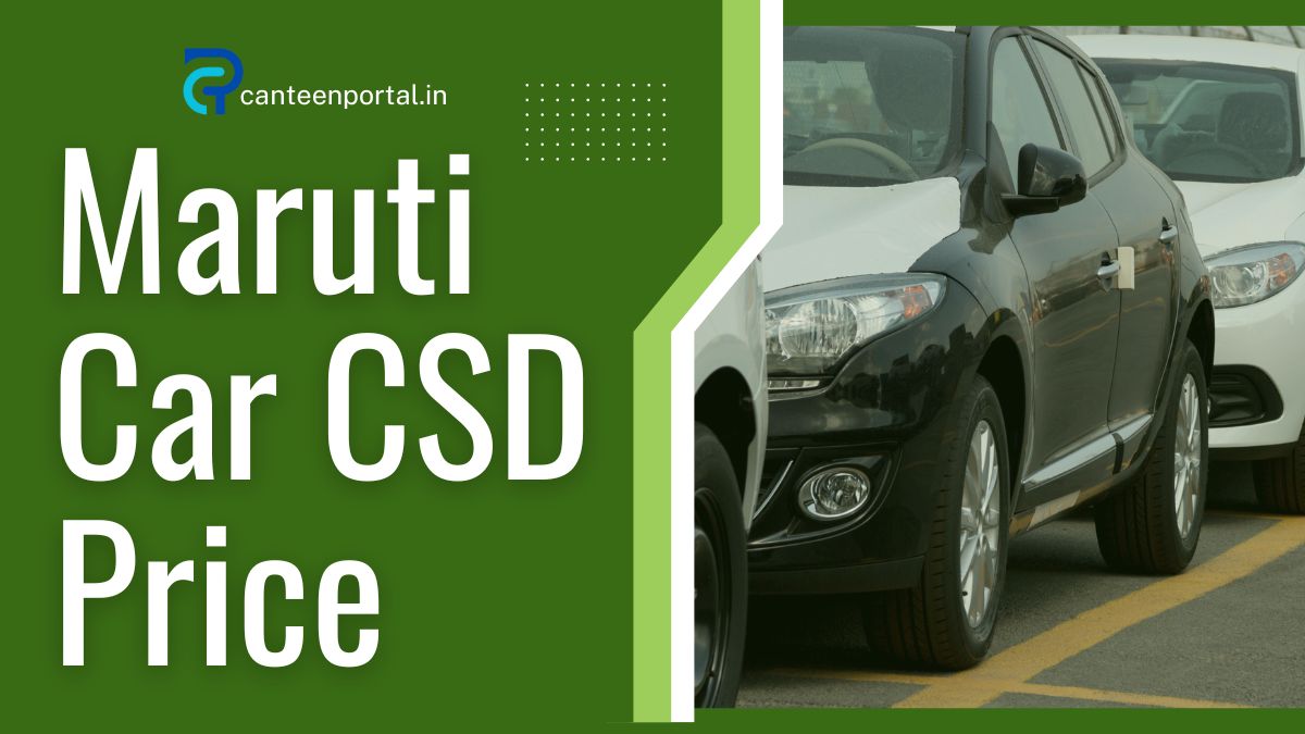CSD Maruti Suzuki Car Price