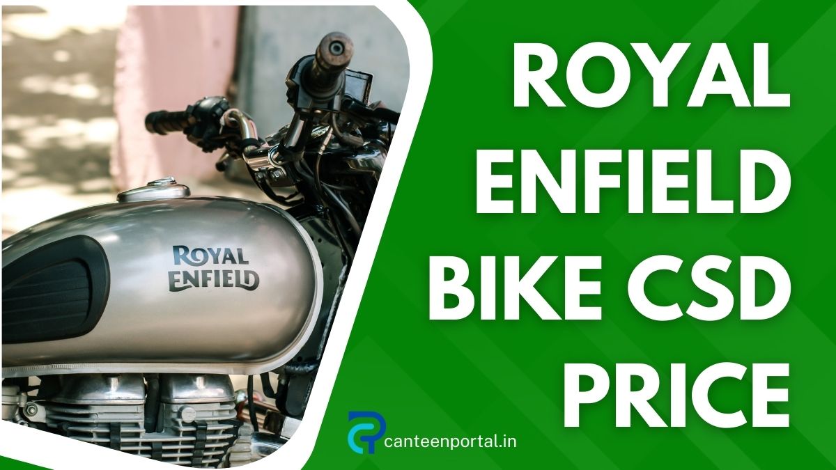 CSD Royal Enfield Bike Price