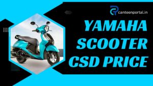 CSD Yamaha Scooter Price List