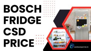 Bosch Refrigerator CSD Price