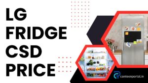 LG Refrigerator CSD Price