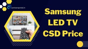 Samsung LED TV CSD Price