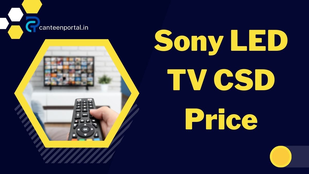 Sony LED TV CSD Price